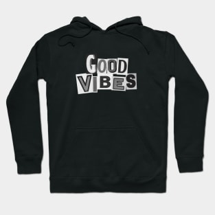 Good Vibes Newspaper Quote Hoodie